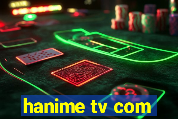 hanime tv com